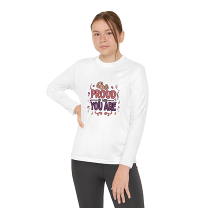 Be proud of who you are, Youth Long Sleeve Competitor Tee