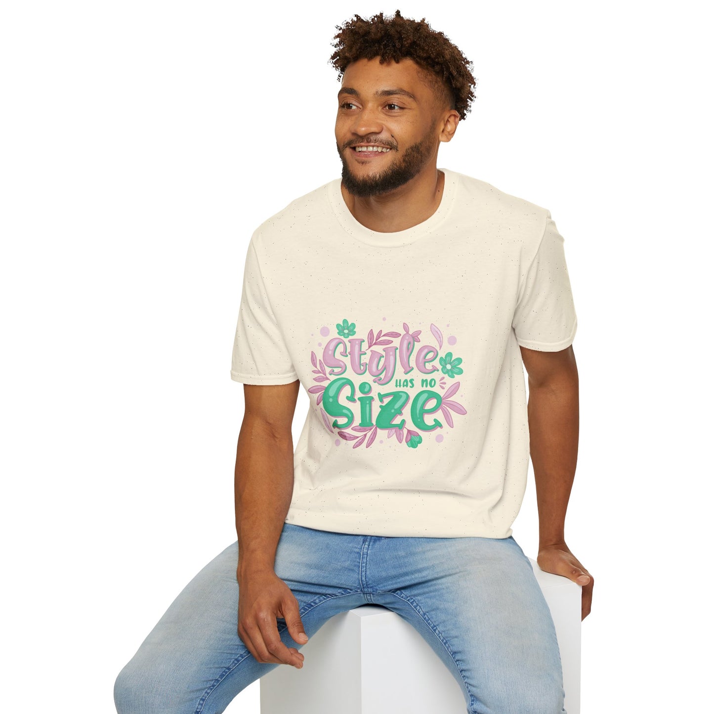 Style has no size, Unisex Softstyle T-Shirt
